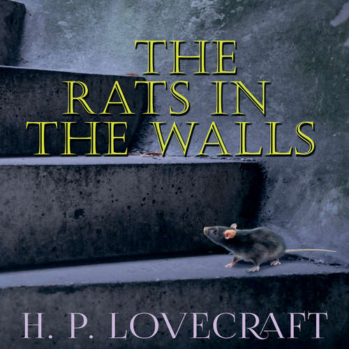 Audiobook The Rats in the Walls - H. P. Lovecraft - Kenneth Elliot