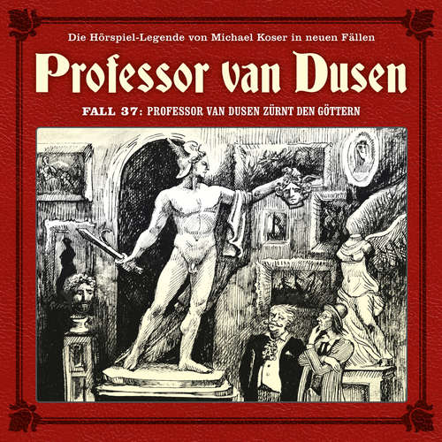 Hoerbuch Professor van Dusen, Die neuen Fälle, Fall 37: Professor van Dusen zürnt den Göttern - Marc Freund - Bernd Vollbrecht
