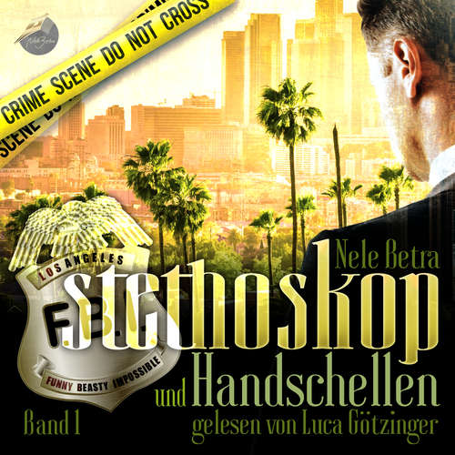 Hoerbuch Stethoskop und Handschellen - Nele Betra - Luca Götzinger