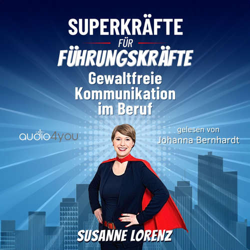 Hoerbuch Superkräfte für Führungskräfte - Susanne Lorenz - Johanna Bernhardt