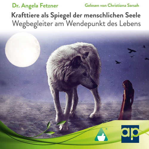 Hoerbuch Krafttiere als Spiegel der menschlichen Seele - Dr. Angela Fetzner - Christiana Sarsah
