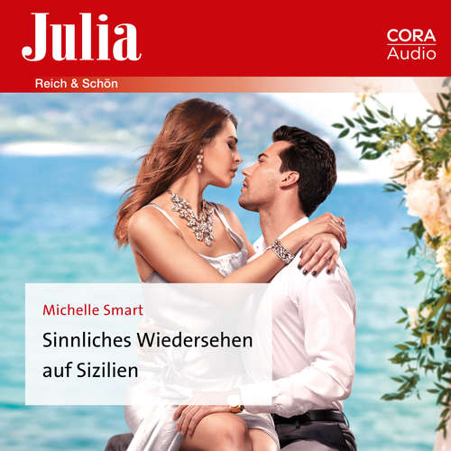 Hoerbuch Sinnliches Wiedersehen auf Sizilien - Michelle Smart - Dora Holtkamp