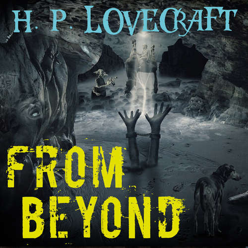 Audiobook From Beyond - H. P. Lovecraft - Peter Coates