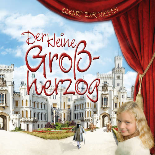 Hoerbuch Der kleine Großherzog - Eckart zur Nieden - Eckart zur Nieden