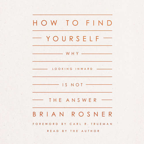 Audiobook How to Find Yourself - Brian S. Rosner - Brian S. Rosner