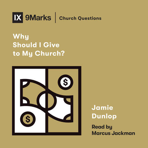 Audiobook Why Should I Give to My Church? - Jamie Dunlop - Marcus Jackman