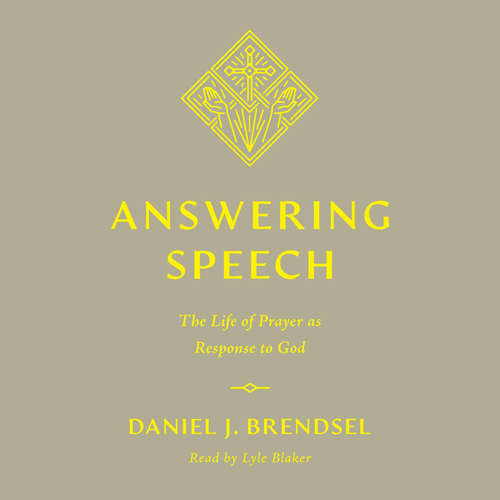 Audiobook Answering Speech - Daniel J. Brendsel - Lyle Blaker