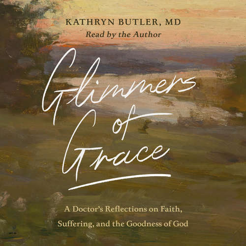 Audiobook Glimmers of Grace - Kathryn Butler - Kathryn Butler