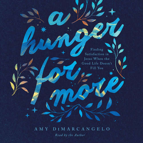 Audiobook A Hunger for More - Amy DiMarcangelo - Amy DiMarcangelo
