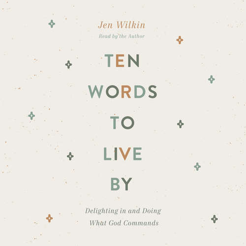 Audiobook Ten Words to Live By - Jen Wilkin - Jen Wilkin