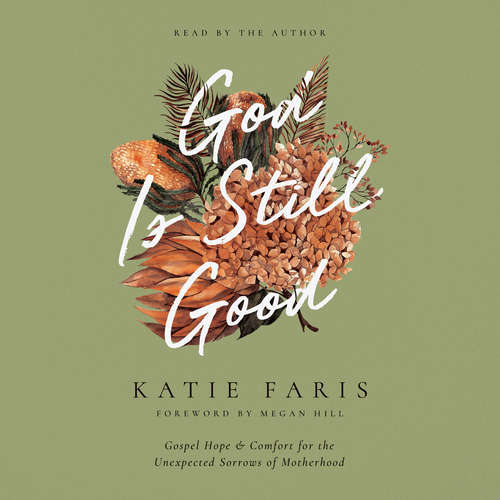 Audiobook God Is Still Good - Katie Faris - Katie Faris