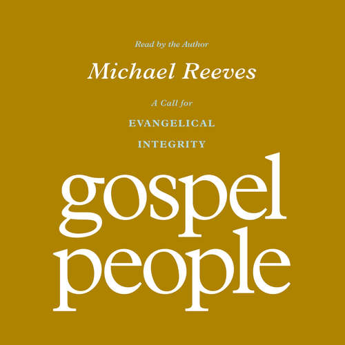 Audiobook Gospel People - Michael Reeves - Michael Reeves