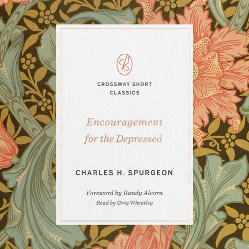 Audiobook Encouragement for the Depressed - Charles H. Spurgeon - Greg Wheatley