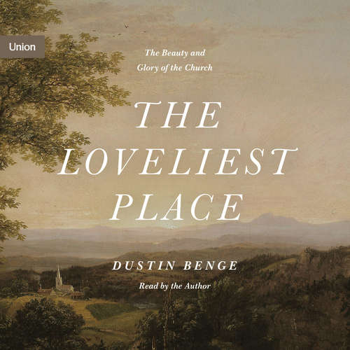 Audiobook The Loveliest Place - Dustin Benge - Dustin Benge