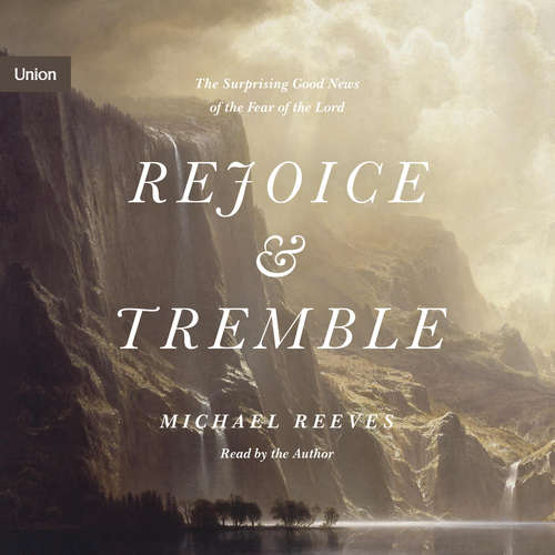 Audiobook Rejoice and Tremble - Michael Reeves - Michael Reeves