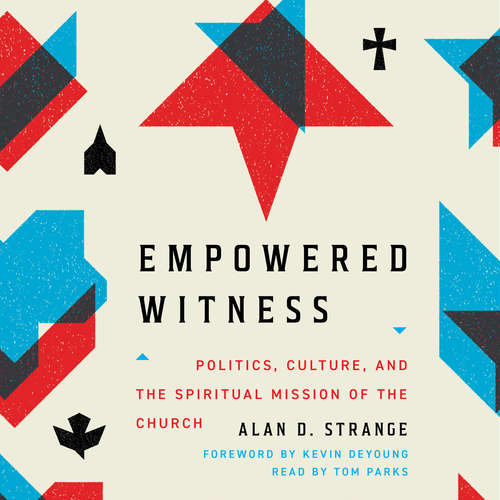 Audiobook Empowered Witness - Alan D. Strange - Tom Parks