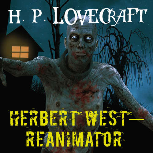 Audiobook Herbert West–Reanimator - H. P. Lovecraft - Peter Coates