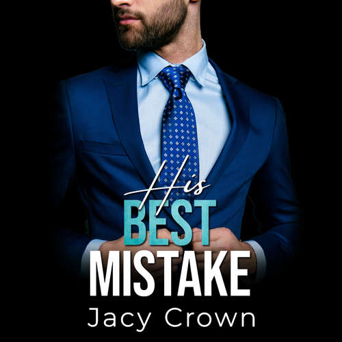 Hoerbuch His Best Mistake: Baby Surprise vom Boss (Unexpected Love Stories) - Jacy Crown - Nicole Baumann