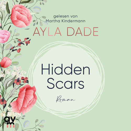 Hoerbuch Hidden Scars - Ayla Dade - Martha Kindermann