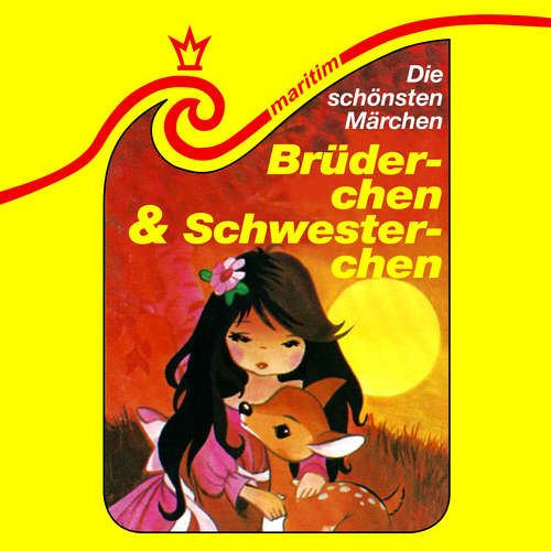 Hoerbuch Die schönsten Märchen, Folge 1: Brüderchen und Schwesterchen - Kurt Vethake - Michael Orth