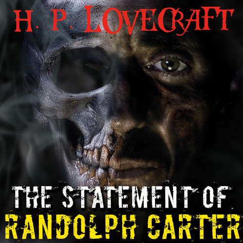Audiobook The Statement of Randolph Carter - H. P. Lovecraft - Peter Coates