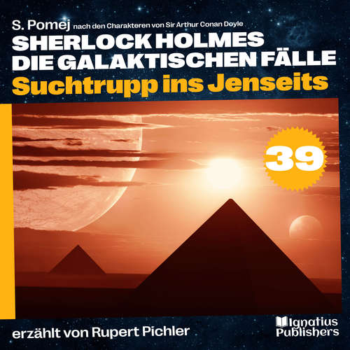 Hoerbuch Suchtrupp ins Jenseits (Sherlock Holmes - Die galaktischen Fälle, Folge 39) - Sir Arthur Conan Doyle - Rupert Pichler