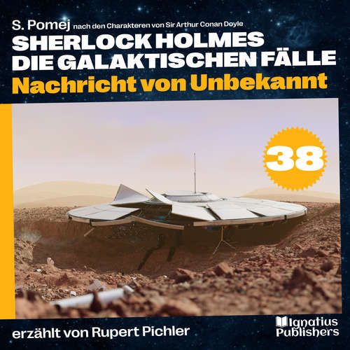 Hoerbuch Nachricht von Unbekannt (Sherlock Holmes - Die galaktischen Fälle, Folge 38) - Sir Arthur Conan Doyle - Rupert Pichler