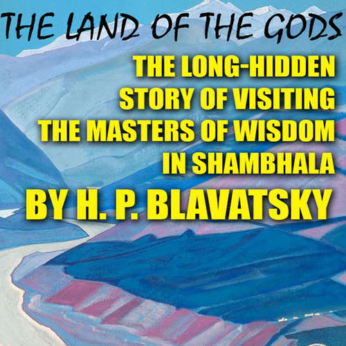 Audiobook The Land of the Gods - H. P. Blavatsky - Mark Bowen