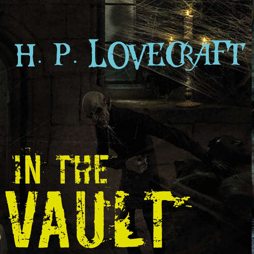 Audiobook In the Vault - H. P. Lovecraft - Peter Coates