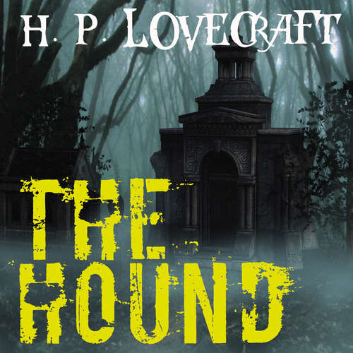 Audiobook The Hound - H. P. Lovecraft - Peter Coates