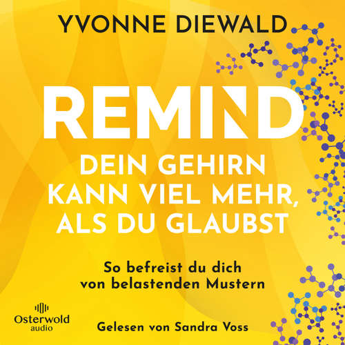 Hoerbuch REMIND Dein Gehirn kann viel mehr, als du glaubst - Yvonne Diewald - Sandra Voss