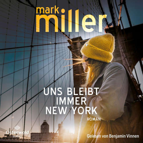Hoerbuch Uns bleibt immer New York - Mark Miller - Benjamin Vinnen