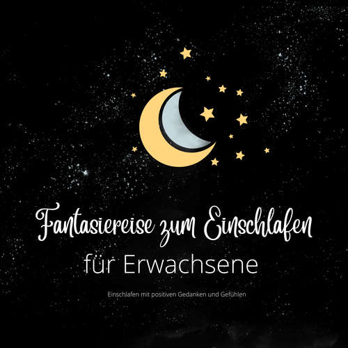 Hoerbuch Fantasiereise zum Einschlafen für Erwachsene - Patrick Lynen - Stephan Müller