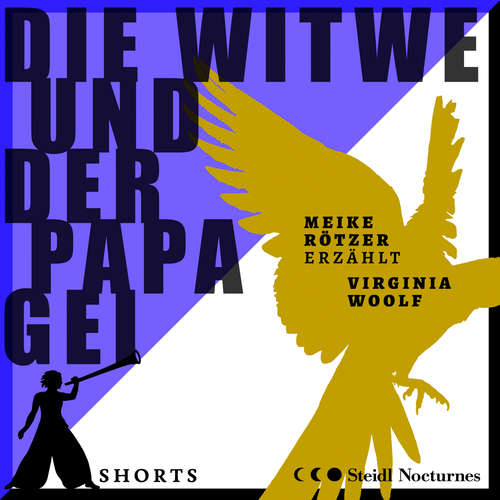 Hoerbuch Die Witwe und der Papagei - Erzählbuch SHORTS - Meike Rötzer - Meike Rötzer