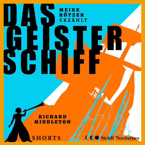 Hoerbuch Das Geisterschiff - Erzählbuch SHORTS - Meike Rötzer - Meike Rötzer