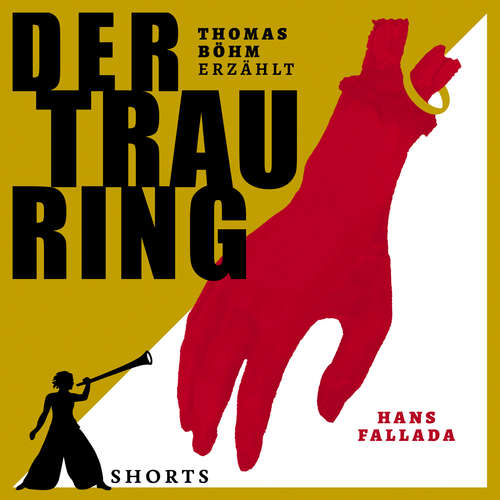 Hoerbuch Der Trauring - Erzählbuch SHORTS - Thomas Böhm - Thomas Böhm