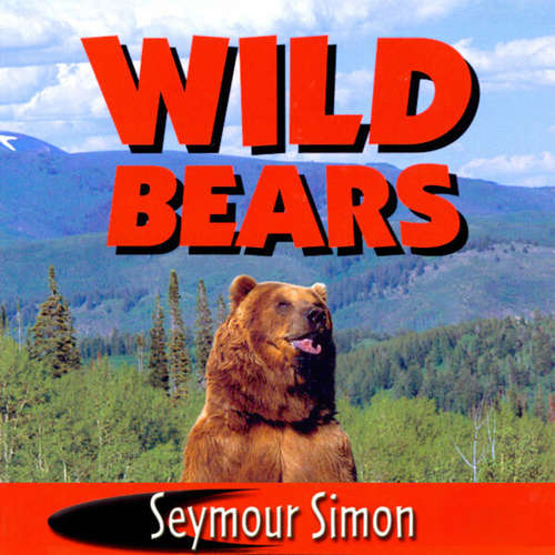 Audiobook Wild Bears - Seymour Simon - Dan Bittner