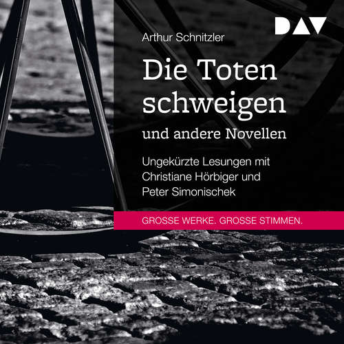 Hoerbuch Die Toten schweigen und andere Novellen - Arthur Schnitzler - Christiane Hörbiger