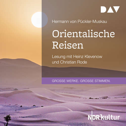 Hoerbuch Orientalische Reisen - Hermann von Pückler-Muskau - Heinz Klevenow