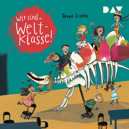 Hoerbuch Wir sind (die) Weltklasse - Wir sind die Weltklasse, Band 1 (Ungekürzt) - Tanya Lieske - Nicolás Artajo