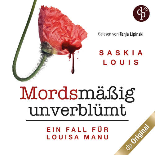 Hoerbuch Mordsmäßig unverblümt - Saskia Louis - Tanja Lipinski