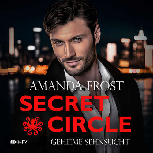 Hoerbuch Geheime Sehnsucht - Secret Circle, Buch 1 - Amanda Frost - Tanja Rasch