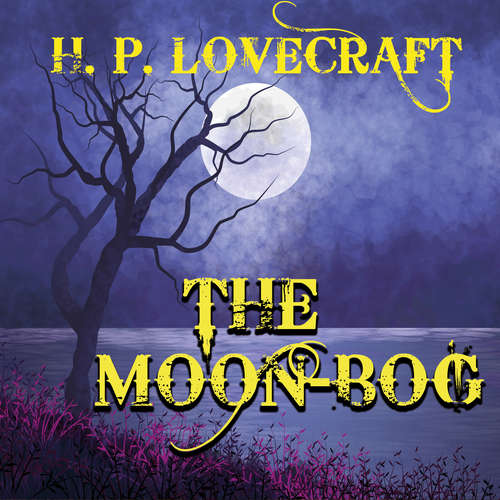 Audiobook The Moon-Bog - H. P. Lovecraft - Peter Coates