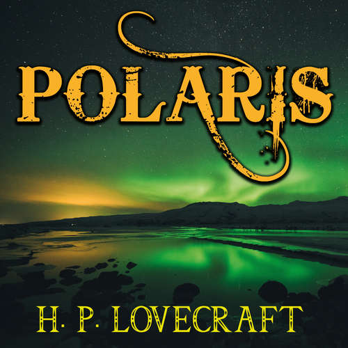 Audiobook Polaris - H. P. Lovecraft - Peter Coates