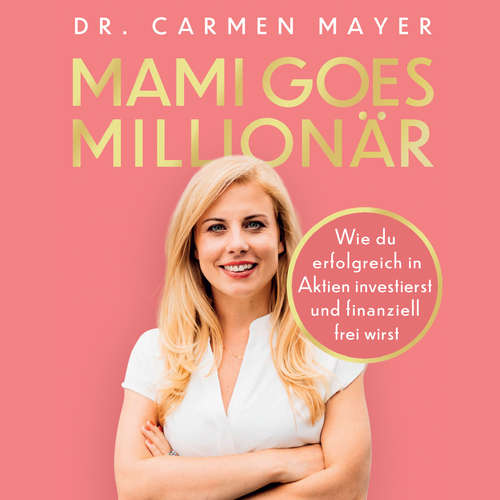 Hoerbuch Mami goes Millionär - Dr. Carmen Mayer - Dr. Carmen Mayer