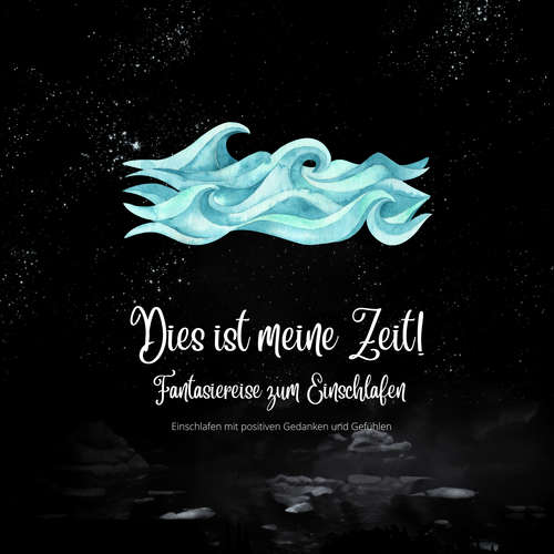 Hoerbuch Dies ist meine Zeit - Fantasiereise für Erwachsene zum Einschlafen - Patrick Lynen - Stephan Müller