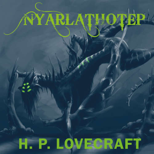 Audiobook Nyarlathotep - H. P. Lovecraft - Peter Coates
