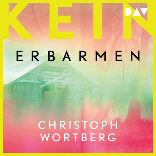 Hoerbuch Kein Erbarmen - Katja Sands dritter Fall - Christoph Wortberg - Julia Nachtmann
