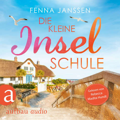 Hoerbuch Die kleine Inselschule - Fenna Janssen - Rebecca Madita Hundt