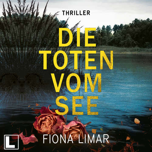 Hoerbuch Die Toten vom See - Schleswig-Holstein-Krimi, Band 3 - Fiona Limar - Verena Wolfien